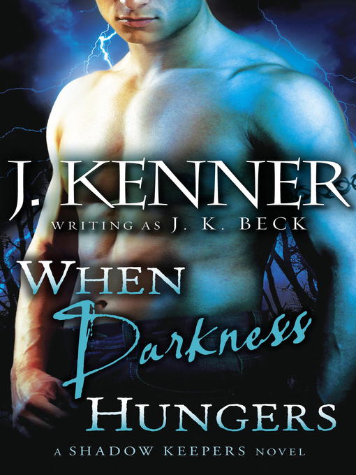 Title details for When Darkness Hungers by J.K. Beck - Available